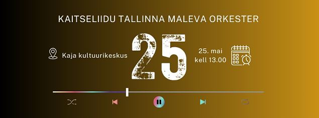 Kaitseliidu Tallinna Maleva Orkester 25