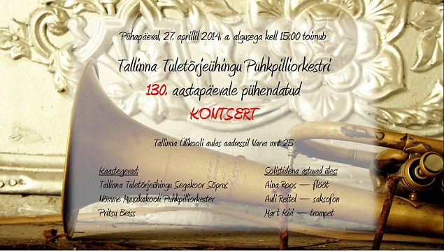 Tallinna Tuletrjehingu Puhkpilliorkestri 130. aastapevale phendatud kontsert.